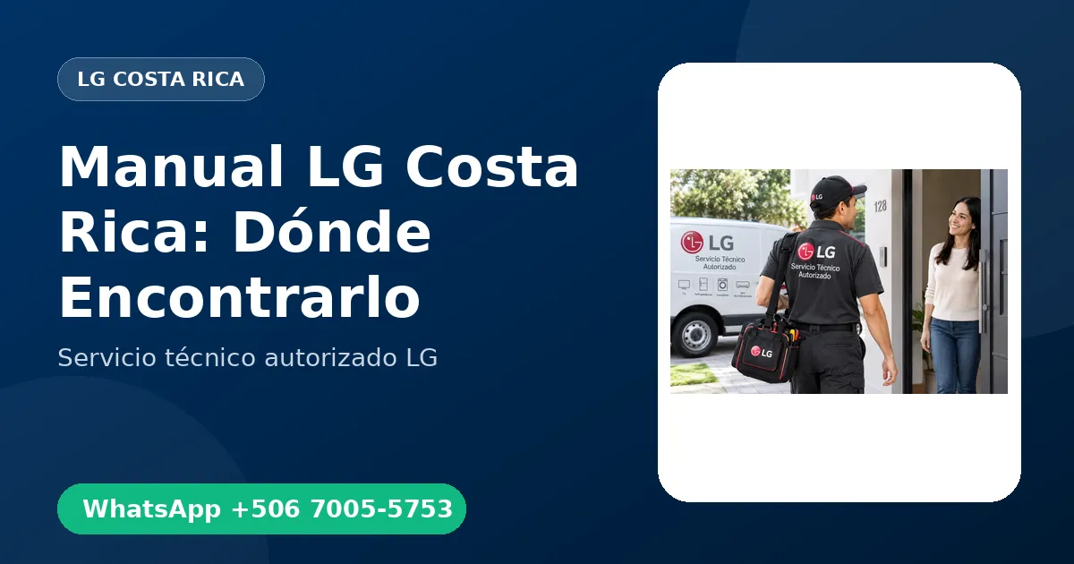 Manual de Usuario LG en Costa Rica: Cómo Encontrarlo
