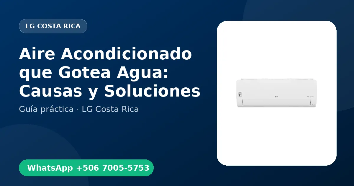 Aire Acondicionado que Gotea Agua: Causas y Soluciones