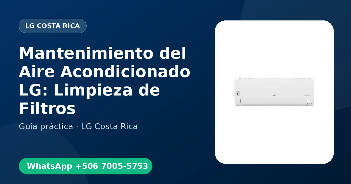Mantenimiento del Aire Acondicionado LG: Limpieza de Filtros