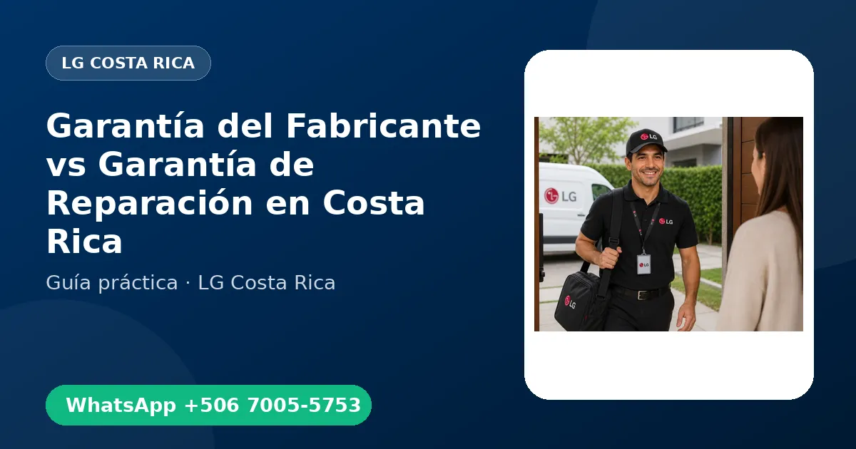 Garantía del Fabricante vs Garantía de Reparación en Costa Rica