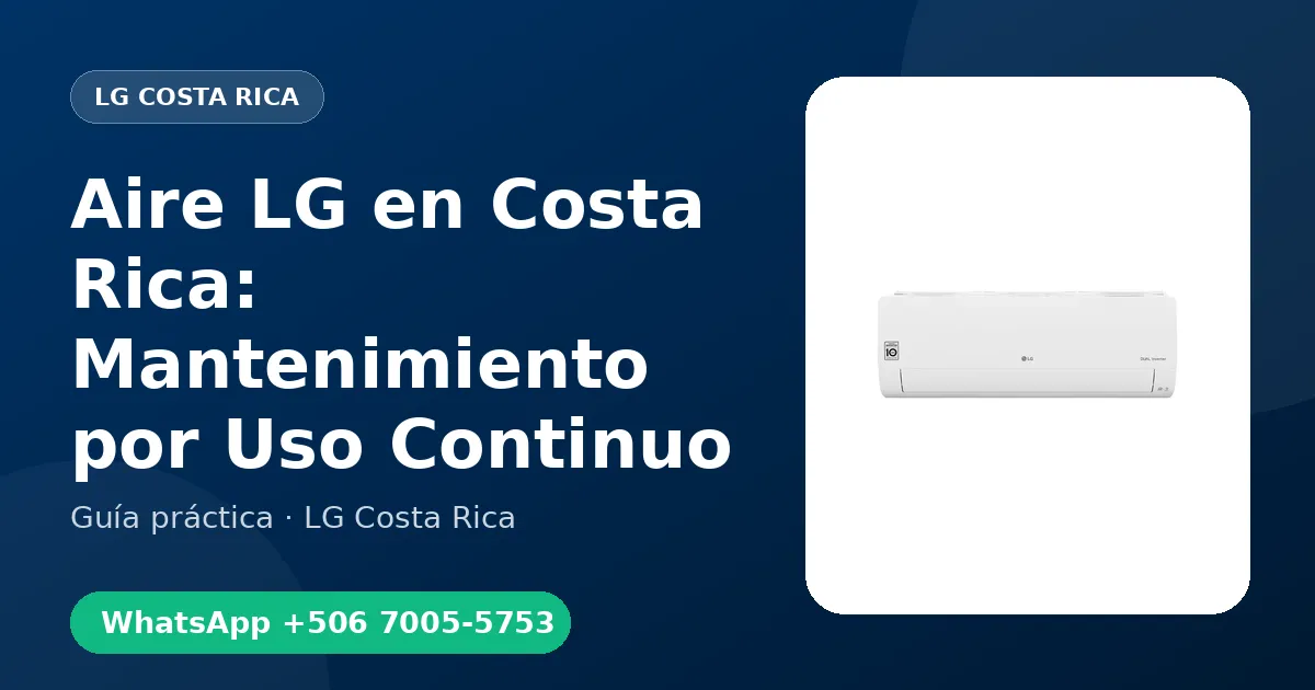 Aire LG en Costa Rica: Mantenimiento por Uso Continuo