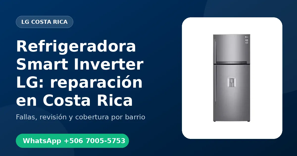 Refrigeradora Smart Inverter LG: reparación en Costa Rica