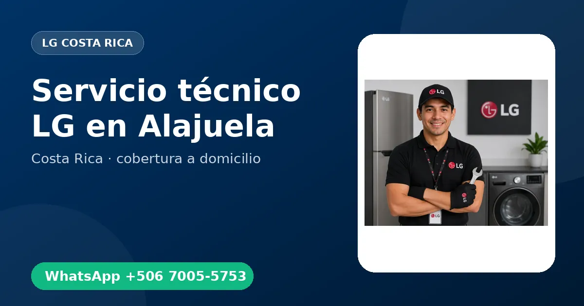 Técnico a domicilio LG en Alajuela