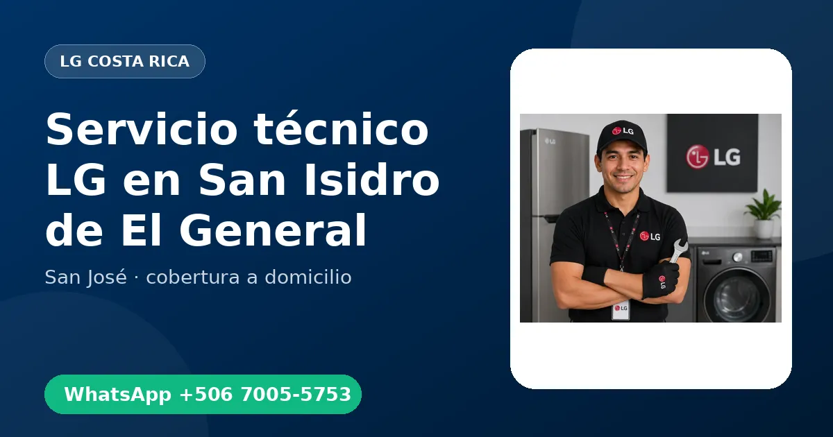 Servicio urgente LG en San Isidro de El General